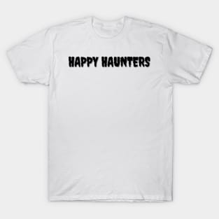 HAPPY HAUNTERS Halloween Pun T-Shirt